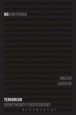 No End to War: Terrorism in the Twenty-First Century - Walter Laqueur - cover
