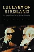 Lullaby of Birdland: The Autobiography of George Shearing - George Shearing,Alyn Shipton - cover
