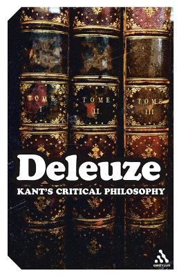 Kant's Critical Philosophy: The Doctrine of the Faculties - Gilles Deleuze - cover