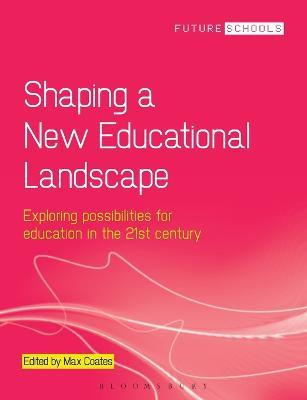 Shaping a New Educational Landscape: Exploring possibilities for education in the 21st century - cover