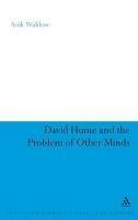 David Hume and the Problem of Other Minds - Anik Waldow - cover
