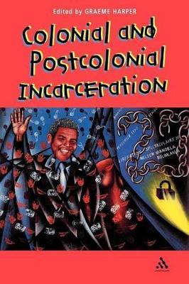 Colonial and Post-Colonial Incarceration - cover