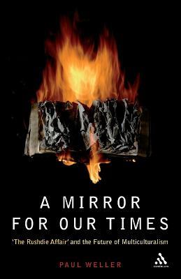 A Mirror For Our Times: 'The Rushdie Affair' and the Future of Multiculturalism - Paul Weller - cover