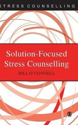 Solution-Focused Stress Counselling - Bill O'Connell - cover