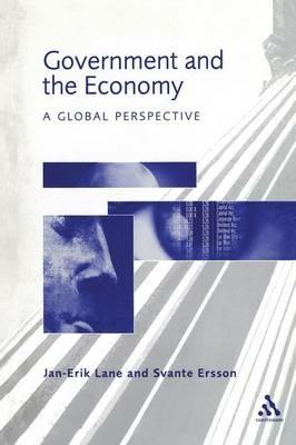 Government and the Economy: A Global Perspective - Jan-Erik Lane,Svante Ersson - cover