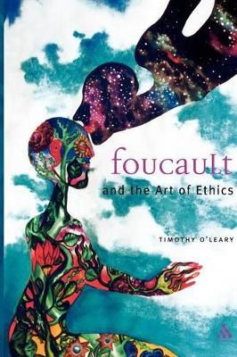 Foucault and the Art of Ethics - Timothy O'Leary - cover