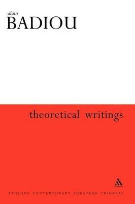 Theoretical Writings - Alain Badiou - cover
