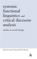 Systemic Functional Linguistics and Critical Discourse Analysis: Studies in Social Change - cover