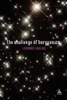 The Challenge of Bergsonism - Leonard Lawlor - cover