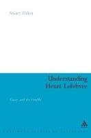 Understanding Henri Lefebvre - Stuart Elden - cover