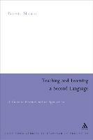 Teaching and Learning a Second Language: A Guide to Recent Research and its Applications - Ernesto Macaro - cover