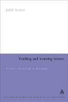 Teaching and Learning Science: A Guide to Recent Research and its Applications - Judith Bennett - cover