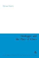 Heidegger and the Place of Ethics - Michael Lewis - cover