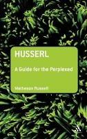 Husserl: A Guide for the Perplexed - Matheson Russell - cover
