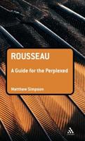Rousseau: A Guide for the Perplexed - Matthew Simpson - cover