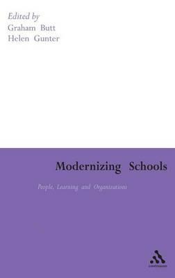 Modernizing Schools: People, Learning and Organizations - Graham Butt,Helen M. Gunter - cover