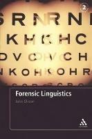 Forensic Linguistics: An Introduction To Language, Crime and the Law - John Olsson - cover