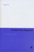 Teacher Development: Knowledge and Context - Qing Gu - cover
