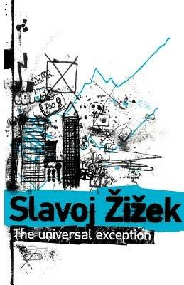 The Universal Exception - Slavoj Žižek - cover