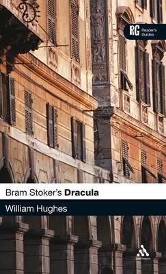 Bram Stoker's Dracula: A Reader's Guide - William Hughes - cover