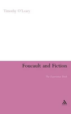Foucault and Fiction: The Experience Book - Timothy O'Leary - cover