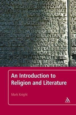 An Introduction to Religion and Literature - Mark Knight - cover