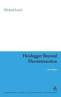 Heidegger Beyond Deconstruction: On Nature - Michael Lewis - cover