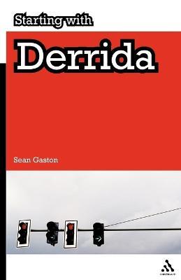 Starting with Derrida - Sean Gaston - cover