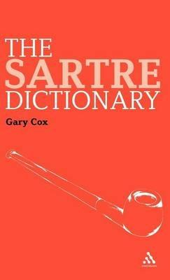 The Sartre Dictionary - Gary Cox - cover