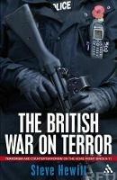 The British War on Terror: Terrorism and Counter-Terrorism on the Home Front Since 9-11 - Steve Hewitt - cover