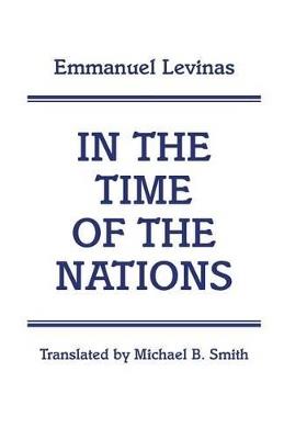 In the Time of the Nations - Emmanuel Levinas - cover