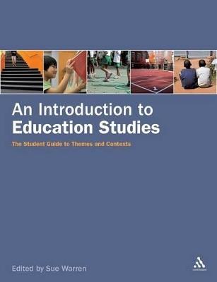 An Introduction to Education Studies: The Student Guide to Themes and Contexts - cover