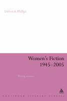 Women's Fiction 1945-2005: Writing Romance - Deborah Philips - cover