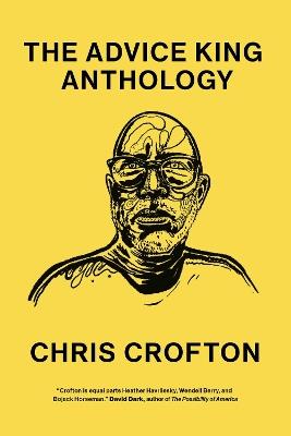 The Advice King Anthology: The Advice King Anthology - Chris Crofton,Tracy Moore,Nick Gazin - cover