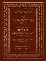The Commentators' Bible: Deuteronomy: The Rubin JPS Miqra'ot Gedolot
