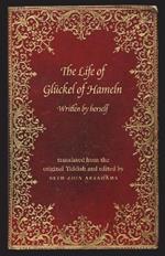 The Life of Gluckel of Hameln: A Memoir