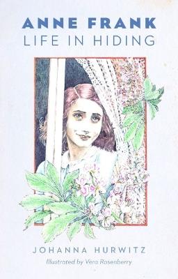 Anne Frank: Life in Hiding - Johanna Hurwitz - cover
