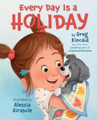 Every Day Is a Holiday - Greg Kincaid - cover