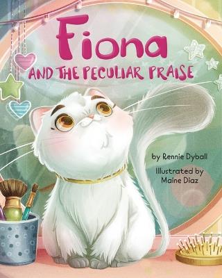 Fiona and the Peculiar Praise - Rennie Dyball - cover