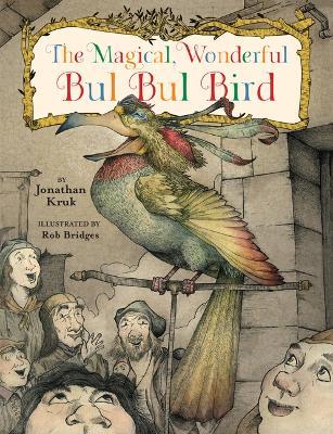 The Magical, Wonderful Bul Bul Bird - Jonathan Kruk - cover