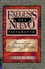 Exegesis Del Nuevo Testamento: Student and Pastor's Manual