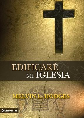 Edificare mi iglesia - Melvin L. Hodges - cover