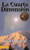 La Cuarta Dimension - David Yonggi Cho - cover