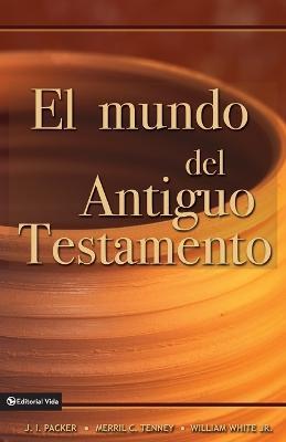 El mundo del Antiguo Testamento - Jr., William White - cover