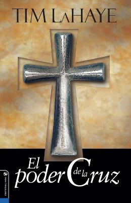 El Poder De La Cruz - Tim LaHaye - cover