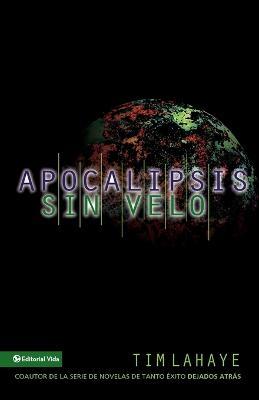 Apocalipsis: Sin Velo - Tim LaHaye - cover