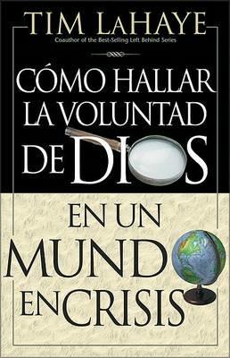 C Mo Hallar La Voluntad de Dios = Finding the Will of God in a Crazy Mixed Up World - Tim LaHaye - cover