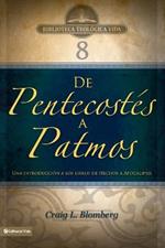 BTV # 08: De Pentecostes a Patmos: Una Introduccion a Los Libros De Hechos a Apocalipsis