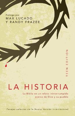 La Historia: La Biblia en un Relato Ininterrumpido Acerca de Dios y su Pueblo - Max Lucado,Randy Frazee - cover
