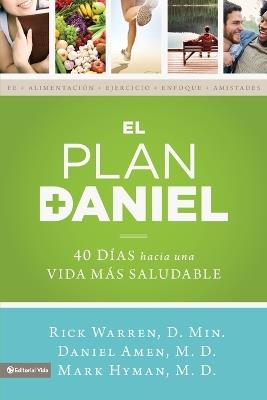 El plan Daniel: 40 días hacia una vida más saludable - Rick Warren,Daniel Amen,Mark Hyman - cover